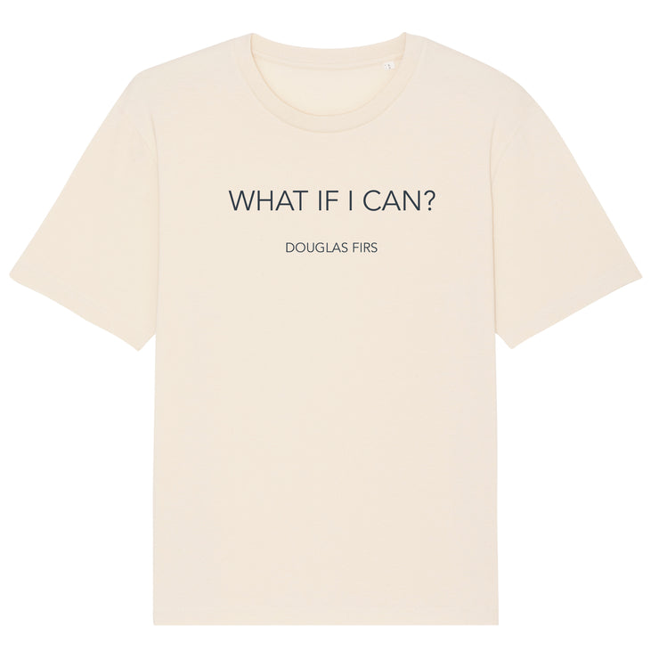 What if I can? - t-shirt